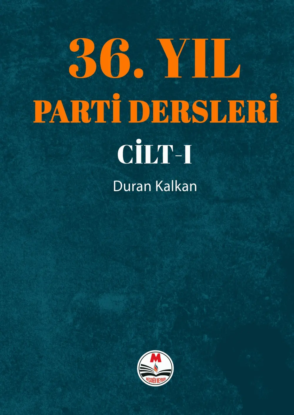 36. Yıl Ders Notları - Cilt 1