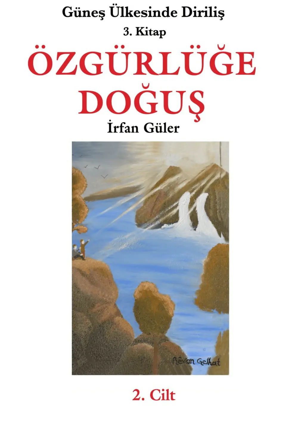 Güneş Ülkesinde Diriliş - 3. Kitap - Cilt 2