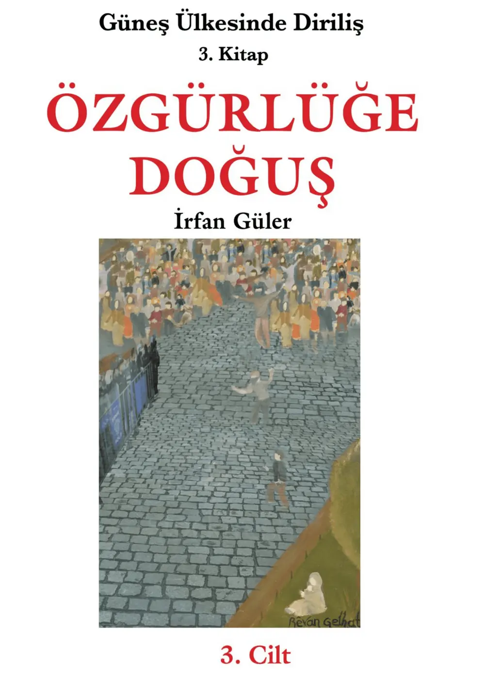 Güneş Ülkesinde Diriliş - 3. Kitap - Cilt 3