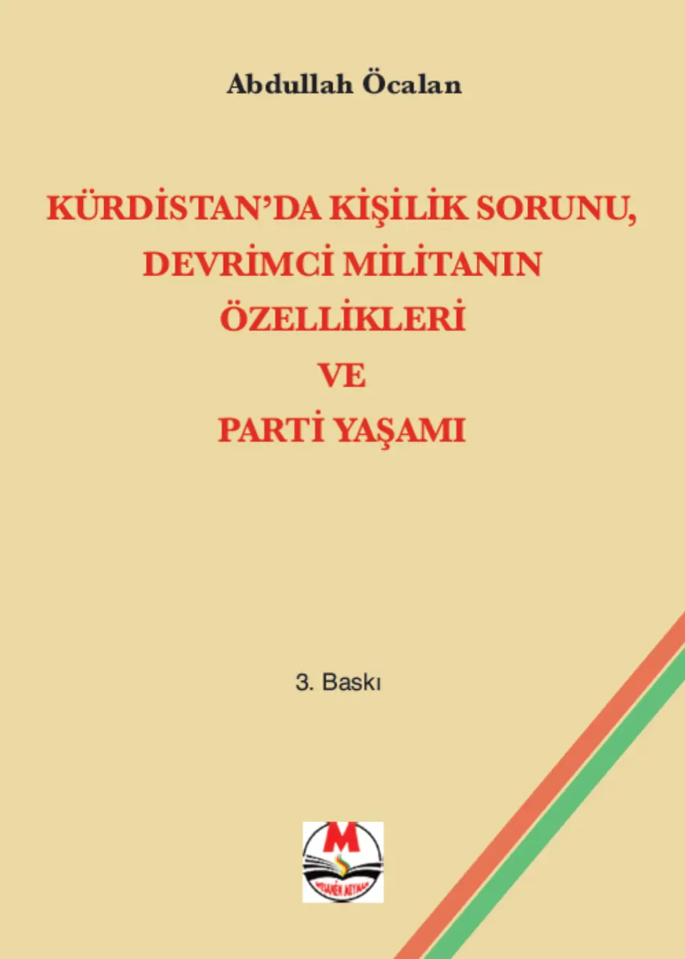 Kürdistan'da Kişilik Sorunu, Devrimci Militanın Özellikleri ve Parti Yaşamı (3.Baskı)