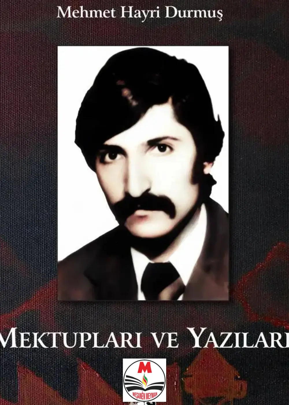 Mektupları ve Yazıları